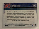 #196 Team Card Chicago Cubs 2015 Topps Series One Baseball Card