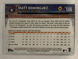 #135 Matt Dominguez Houston Astros 2015 Topps Series One Baseball Card