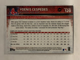 #120 Yoenis Cespedes   Boston Red Sox 2015 Topps Series One Baseball Card