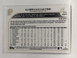 #111 Ke'Bryan Hayes Pittsburgh Pirates 2022 Topps Opening Day Baseball Card