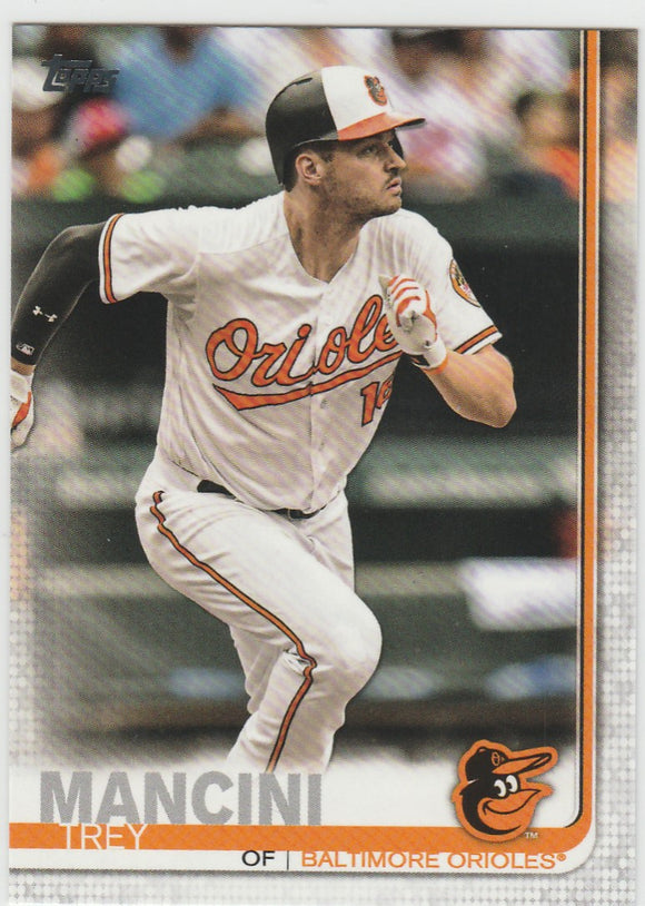 #240 Trey Mancini Baltimore Orioles 2019 Topps Baseball Series 1